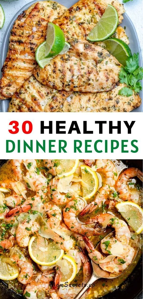 30 quick and easy healthy dinner recipes for busy weeknights