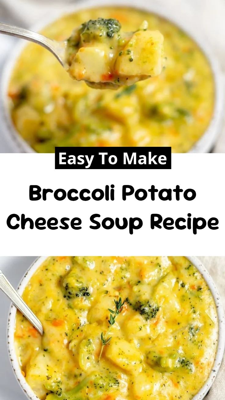 Broccoli Potato Cheese Soup Recipe