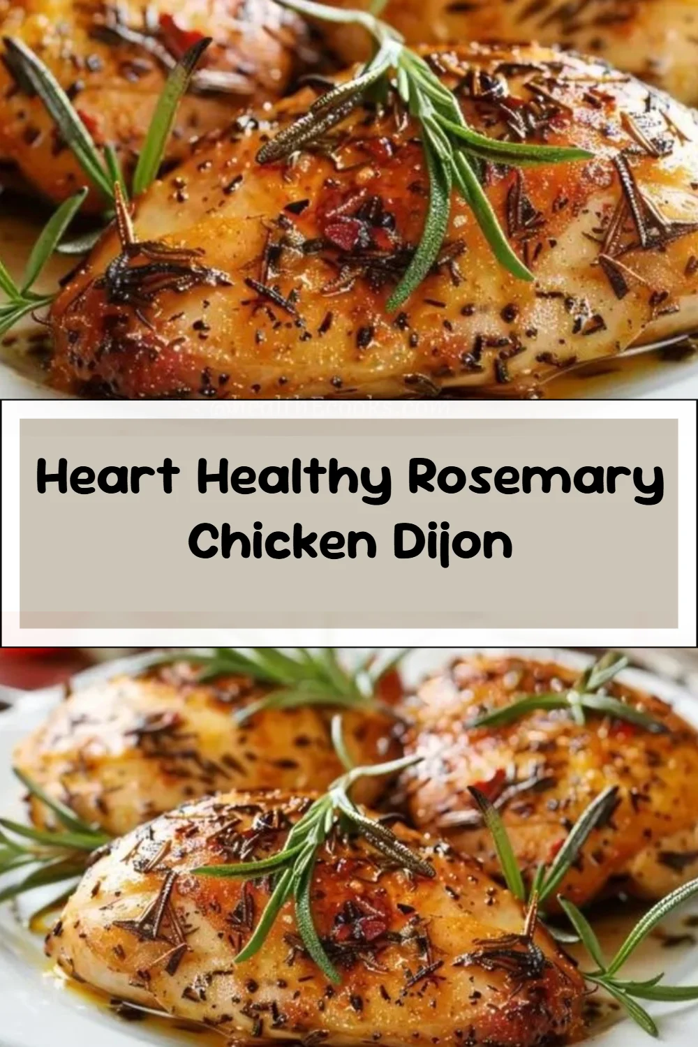 Heart Healthy Rosemary Chicken Dijon