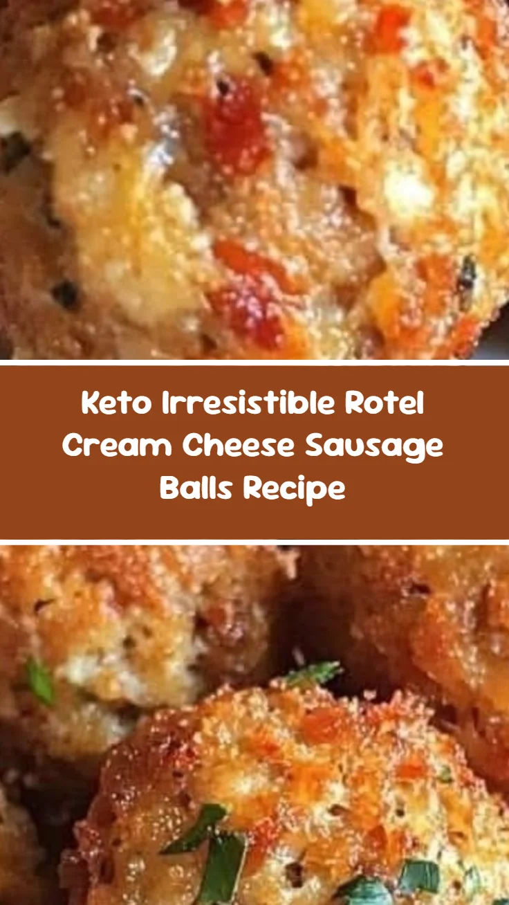 Keto Irresistible Rotel Cream Cheese Sausage Balls Recipe
