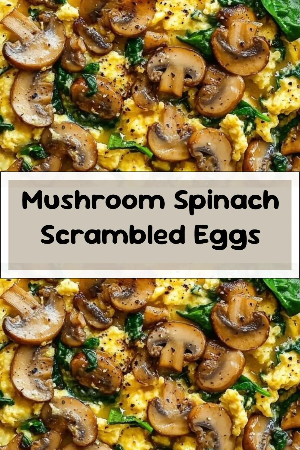 Mushroom Spinach Scrambled Eggs