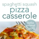 spaghetti squash pizza casserole primal low ca 2026 08 07 224100 433x1024 1