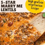 viral marry me lentils a dreamy high protein 2026 08 06 194306 683x1024 1